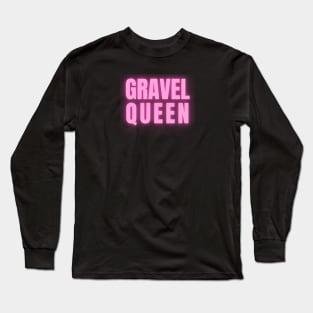 Gravel Queen Shirt, Gravelista Shirt, Queen of Gravel Shirt, Gravel Shirts for Her, Gravelista, Women Who Gravel, Women Gravel, Women's Gravel Bikes, Gravel Gangsta, Gravel Party Long Sleeve T-Shirt